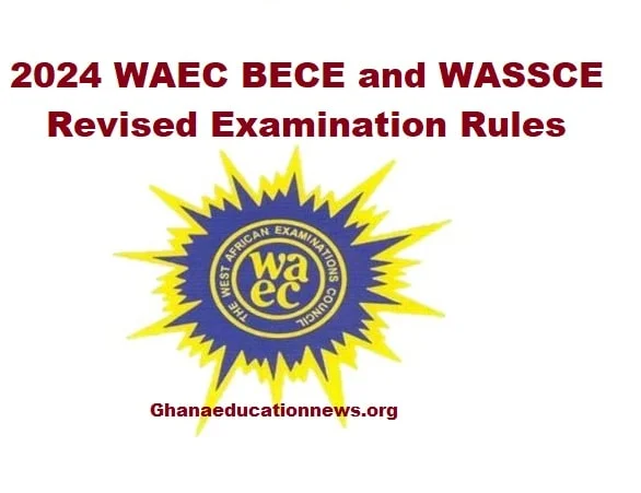 2024 WAEC BECE and WASSCE Revised Examination Rules