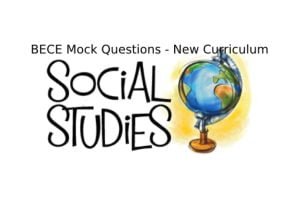 If You Can't Solve All These 2024 BECE Social Studies Questions, You Are Not Ready